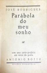 PARÁBOLA DO MEU SONHO. Com uma carta-prefácio em verso do poeta António Botto.